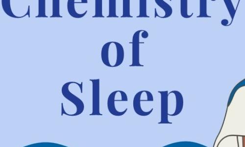 The Chemistry of Sleep